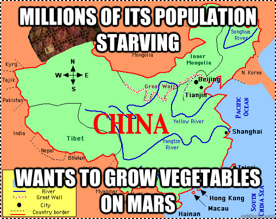Millions of its population starving Wants to grow vegetables on Mars  Scumbag China