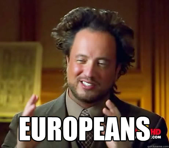  Europeans -  Europeans  Ancient Aliens