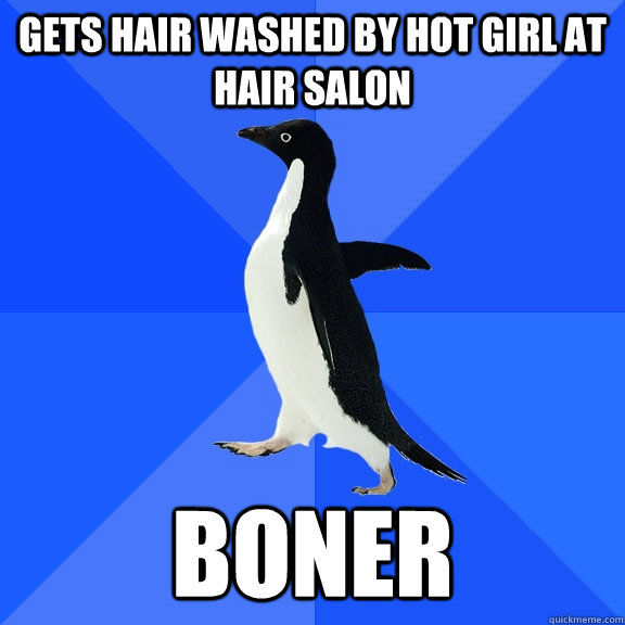 gets hair washed by hot girl at hair salon boner  Socially Awkward Penguin