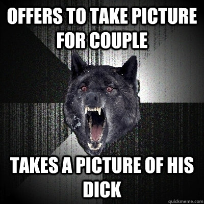 offers to take picture for couple takes a picture of his dick  Bullets - Insanity wolf