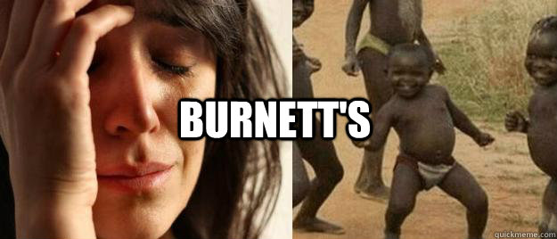  Burnett's  First World Problems  Third World Success