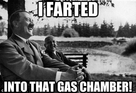 I farted into that gas chamber!  