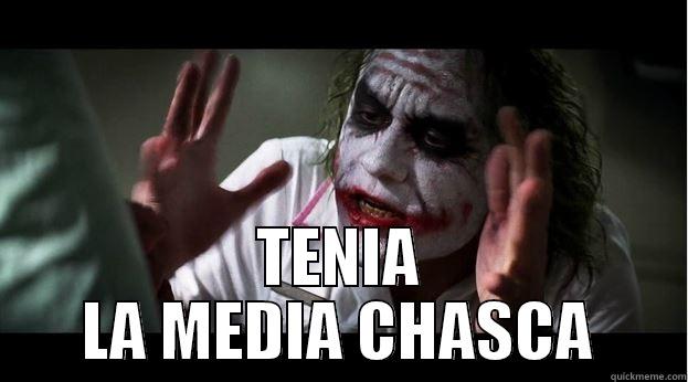  TENIA LA MEDIA CHASCA Joker Mind Loss