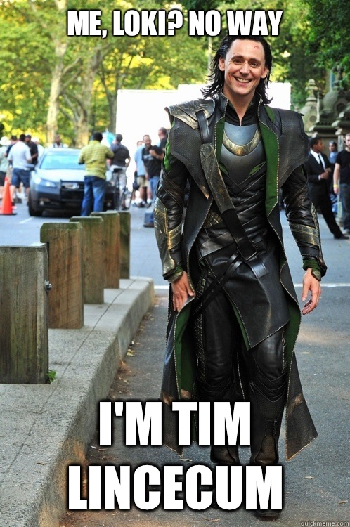 Me, Loki? No way I'm Tim Lincecum - Me, Loki? No way I'm Tim Lincecum  Ridiculously Photogenic Loki