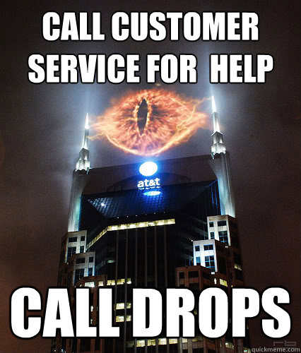 call customer service for  help call drops  