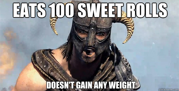 Eats 100 Sweet rolls Doesn't Gain Any Weight  - Eats 100 Sweet rolls Doesn't Gain Any Weight   skyrim
