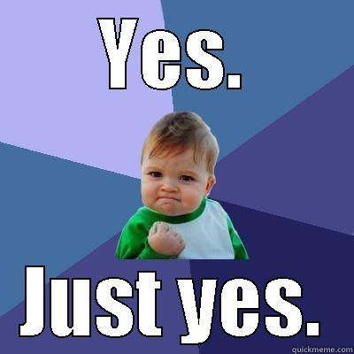 I always win - YES. JUST YES. Success Kid