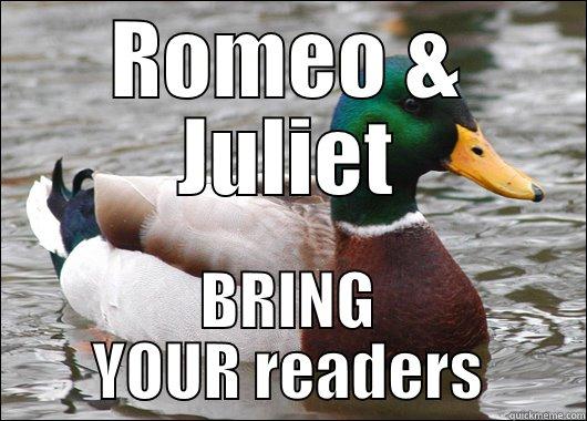 ROMEO & JULIET BRING YOUR READERS Actual Advice Mallard