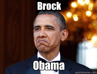 Brock Obama  Not Bad Obama
