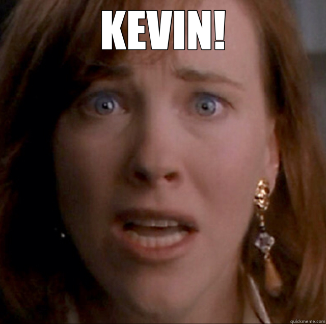 KEVIN!   
