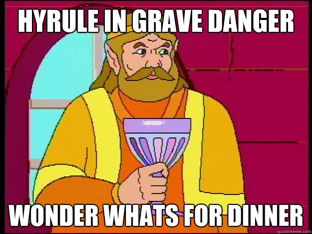 Hyrule in grave danger Wonder whats for dinner  