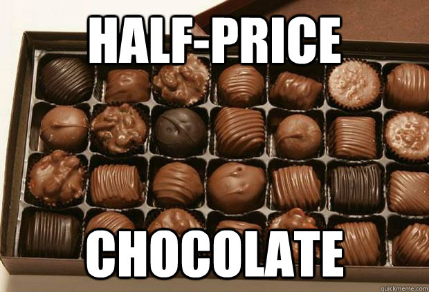 Half-Price Chocolate  Chocolates
