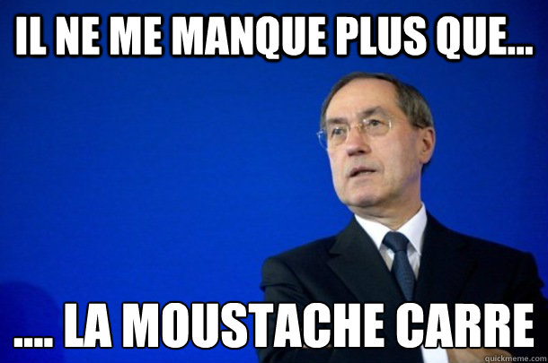 Il ne me manque plus que... .... la moustache carrée  FNUMP