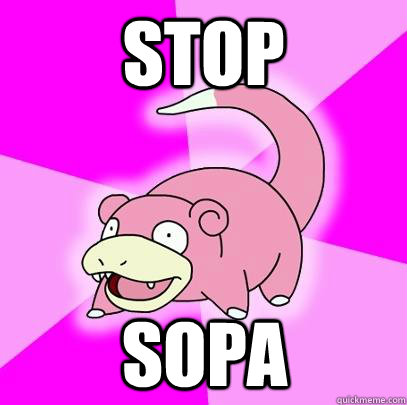 Stop Sopa  Slowpoke