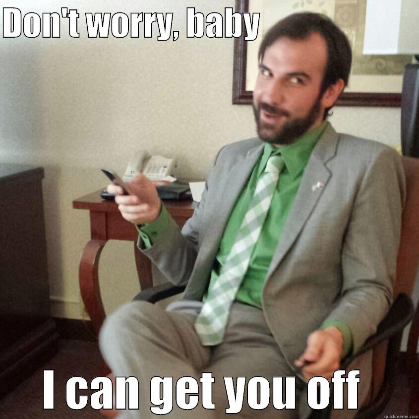 DON'T WORRY, BABY                         I CAN GET YOU OFF  Misc