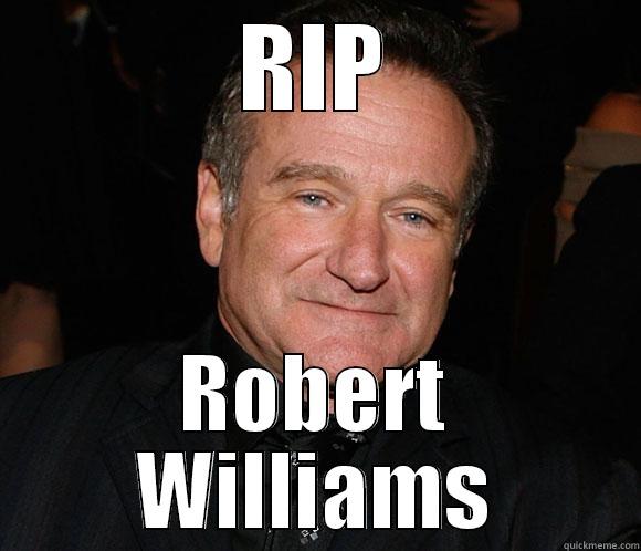 RIP ROBERT WILLIAMS Misc