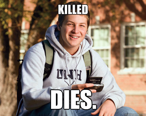 Killed Dies.  College Freshman