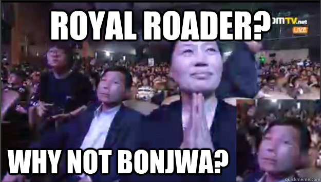 Royal Roader? Why not Bonjwa? - Royal Roader? Why not Bonjwa?  Misc