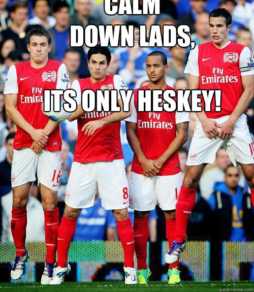 Calm 
Down lads,

Its only heskey! - Calm 
Down lads,

Its only heskey!  Theo Walcott doesnt care