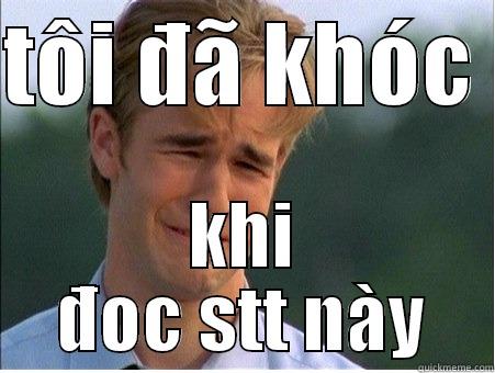 TÔI ĐÃ KHÓC  KHI ĐOC STT NÀY 1990s Problems
