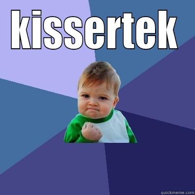 KISSERTEK  Success Kid