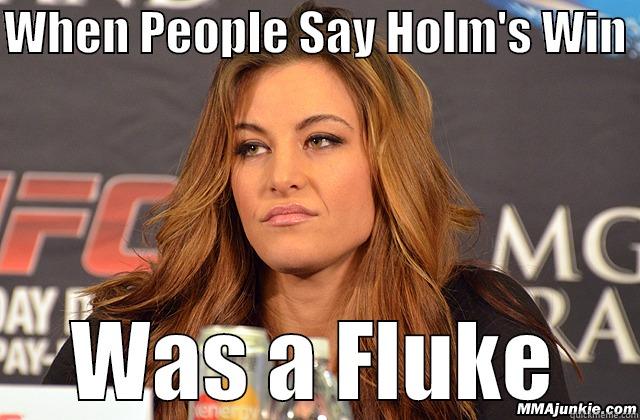 WHEN PEOPLE SAY HOLM'S WIN  WAS A FLUKE Misc