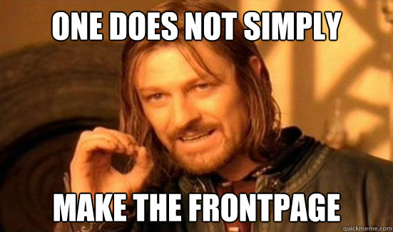 One Does Not Simply make the frontpage  Boromir
