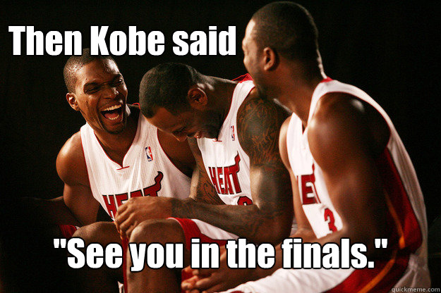 Then Kobe said
 