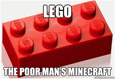 Lego The poor man's minecraft  