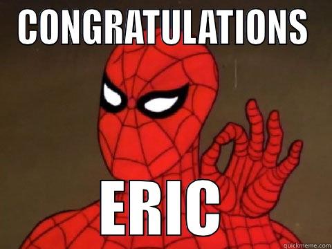 CONGRATULATIONS ERIC Misc