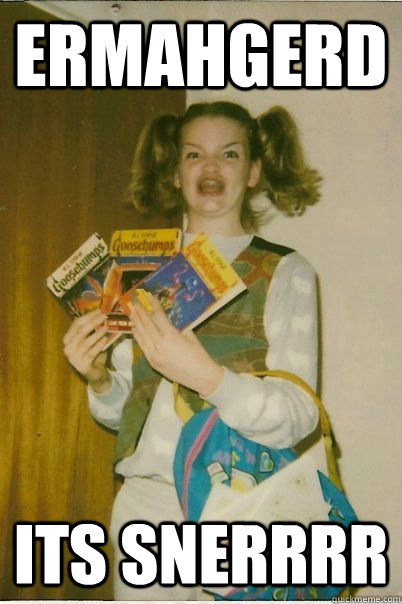 ERMAHGERD ITS SNERRRR  BERKSv