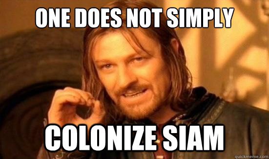 One Does Not Simply colonize siam  Boromir