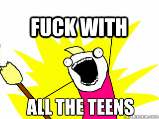 ALL THE Teens FUCK with   All The Thigns