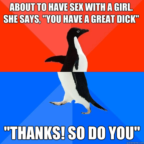 About to have sex with a girl. She says, 