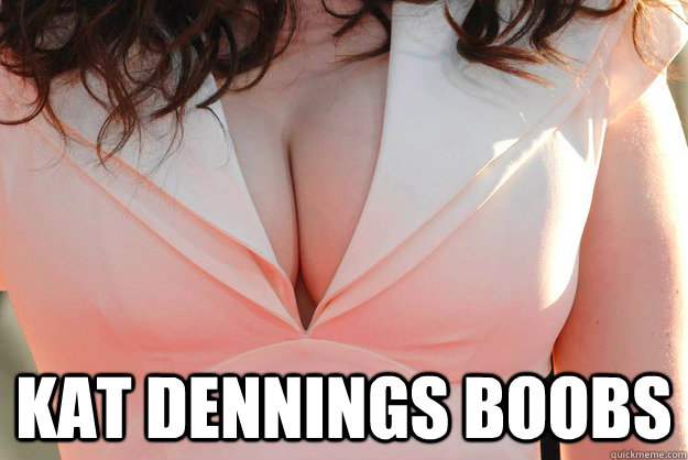  kat dennings boobs -  kat dennings boobs  Misc