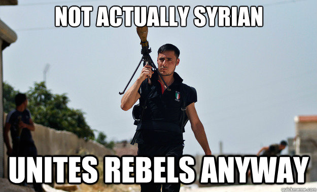 Not actually Syrian Unites Rebels Anyway  - Not actually Syrian Unites Rebels Anyway   Ridiculously Photogenic Syrian Soldier