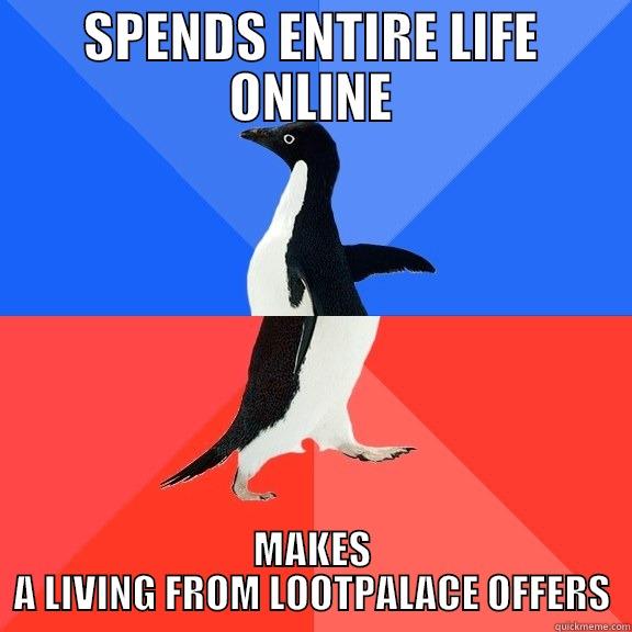 WHAT TITLE idk - SPENDS ENTIRE LIFE ONLINE MAKES A LIVING FROM LOOTPALACE OFFERS Socially Awkward Awesome Penguin