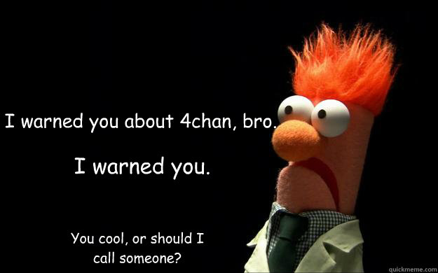 4chan - be warned