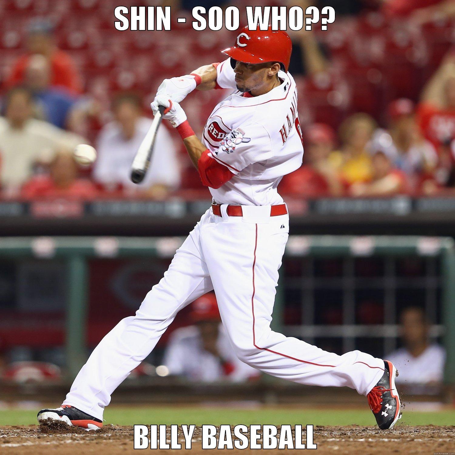 SHIN - SOO WHO?? BILLY BASEBALL Misc