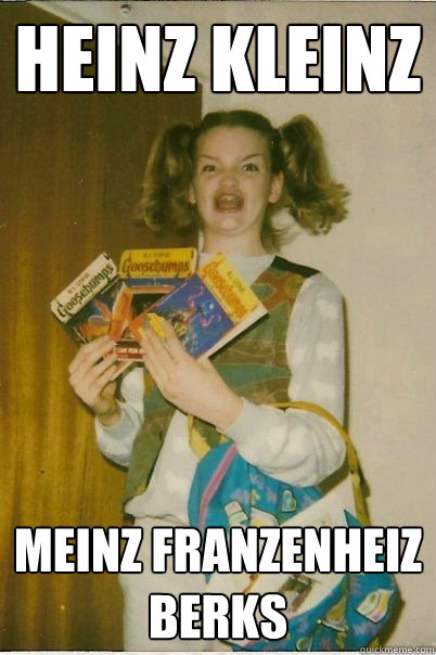 HEINZ KLEINZ MEINZ FRANZENHEIZ BERKS  BERKS