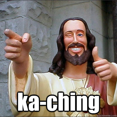  ka-ching -  ka-ching  Buddy Christ