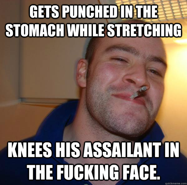 Gets punched in the stomach while stretching knees his assailant in the fucking face. - Gets punched in the stomach while stretching knees his assailant in the fucking face.  Misc
