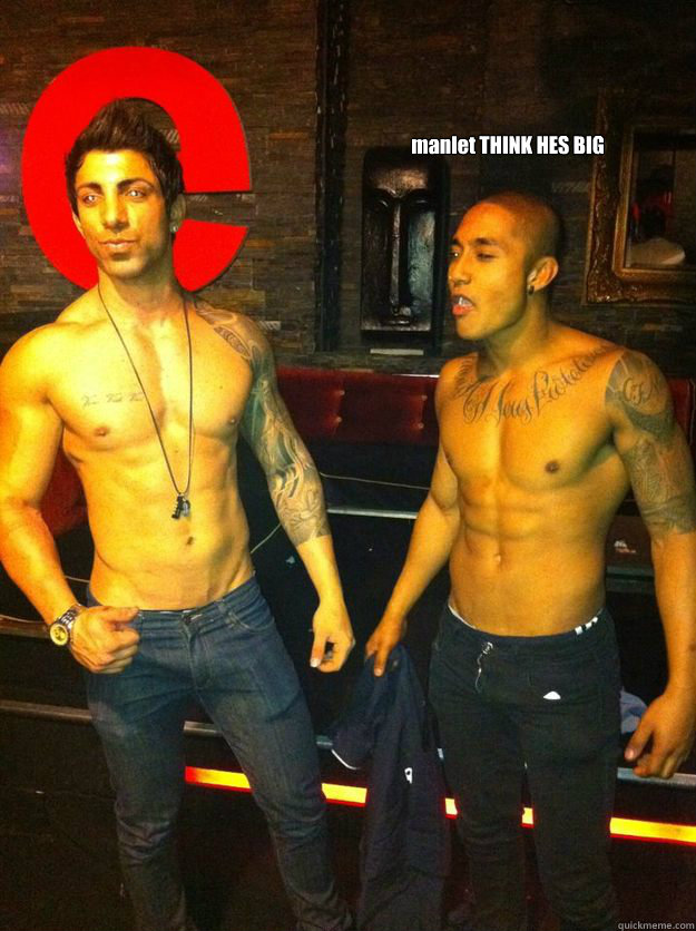 manlet THINK HES BIG - manlet THINK HES BIG  chestbrah