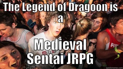 THE LEGEND OF DRAGOON IS A MEDIEVAL SENTAI JRPG Sudden Clarity Clarence