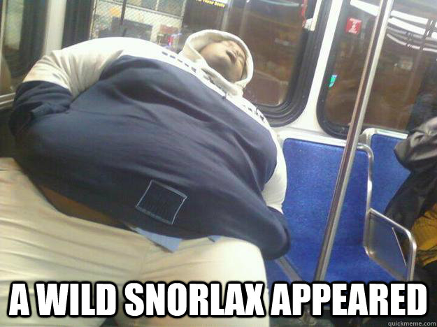  A wild Snorlax appeared  Snorlax
