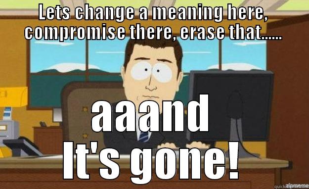 Liberal logic 101 - LETS CHANGE A MEANING HERE, COMPROMISE THERE, ERASE THAT...... AAAND IT'S GONE! aaaand its gone