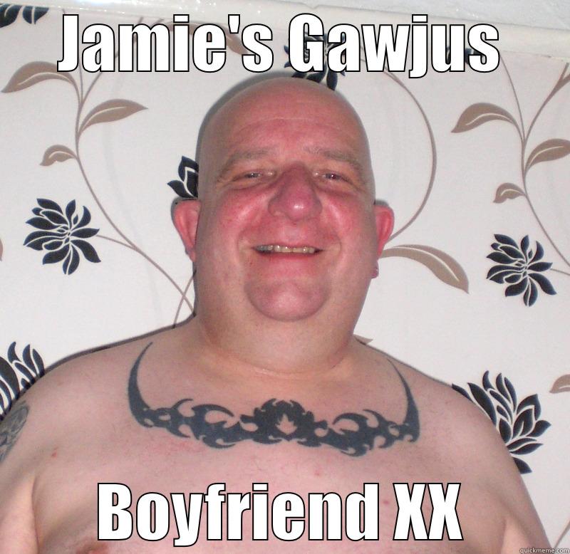 JAMIE'S GAWJUS BOYFRIEND XX Misc