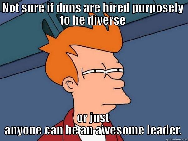 so funny hahah fry - NOT SURE IF DONS ARE HIRED PURPOSELY TO BE DIVERSE OR JUST ANYONE CAN BE AN AWESOME LEADER. Futurama Fry
