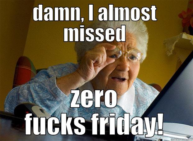 granny panties - DAMN, I ALMOST MISSED ZERO FUCKS FRIDAY! Grandma finds the Internet