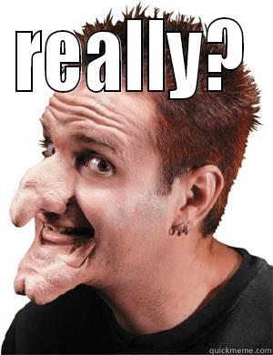 REALLY?  Misc